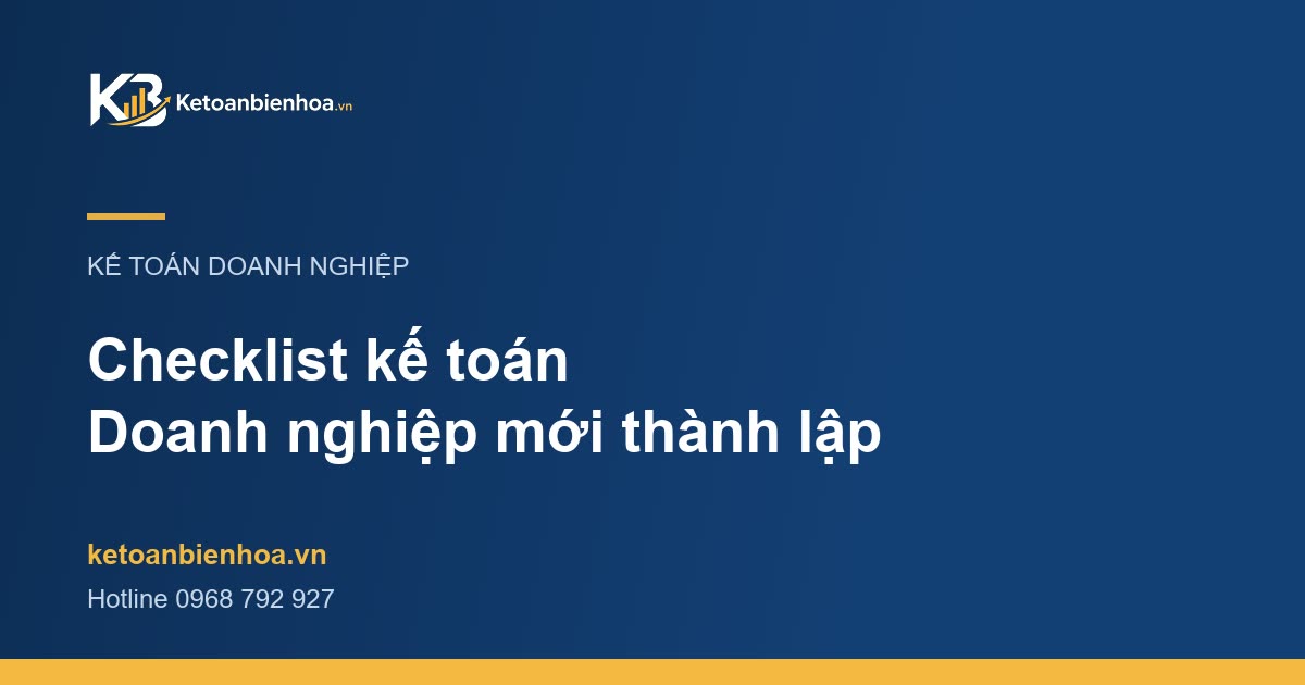 Checklist công việc kế toán cho doanh nghiệp mới thành lập