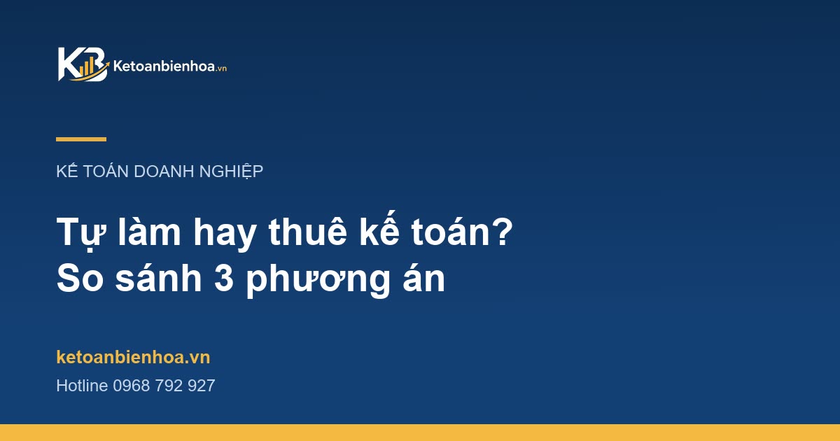 Doanh nghiệp nhỏ nên thuê kế toán hay tự làm? So sánh chi phí và công việc