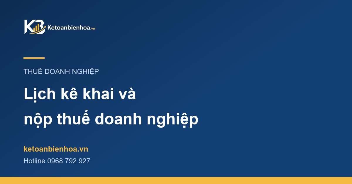 Lịch kê khai và nộp thuế doanh nghiệp
