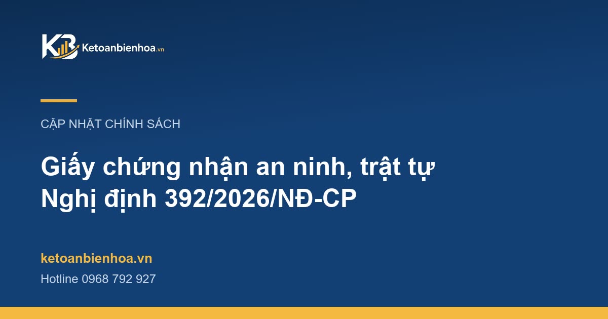 Nghị định 392/2026/NĐ-CP: giấy chứng nhận đủ điều kiện an ninh, trật tự do cơ quan nào cấp từ 15/11/2026