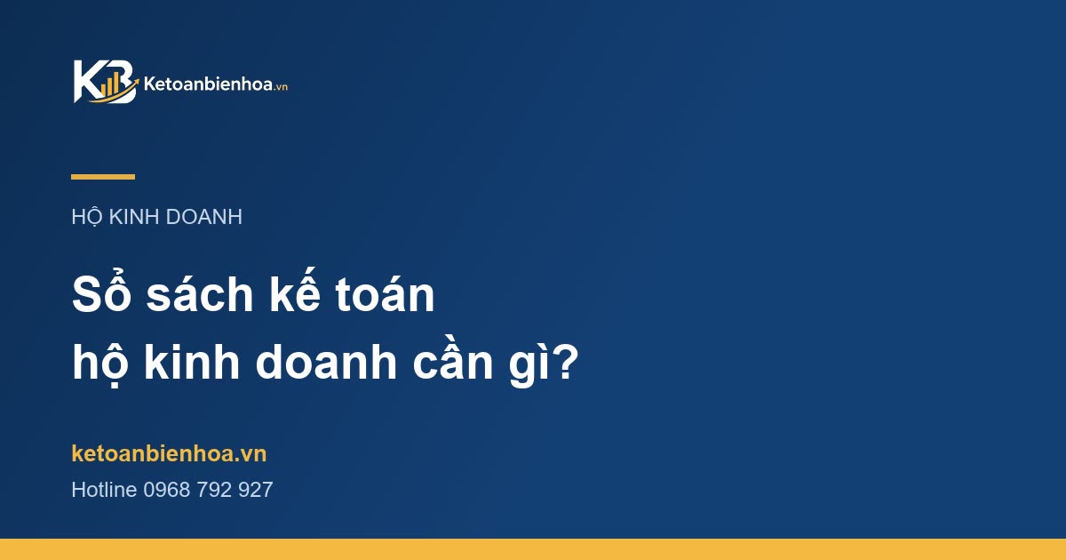 Hộ kinh doanh cần những sổ sách kế toán gì? Hướng dẫn chi tiết