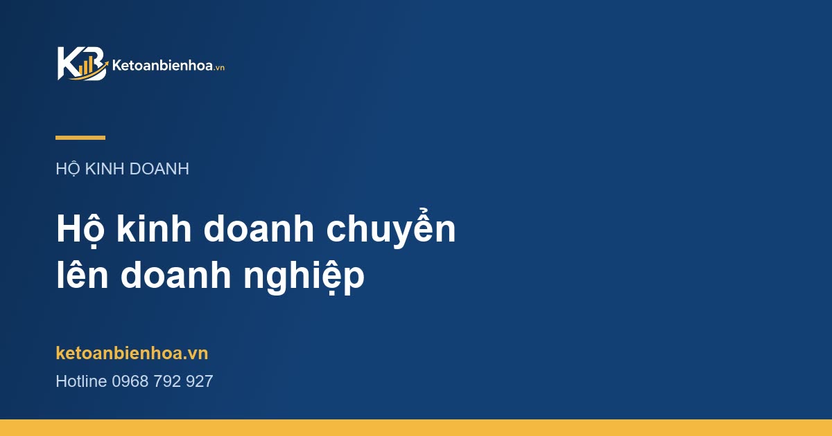 Hộ kinh doanh chuyển lên doanh nghiệp: thủ tục và lưu ý