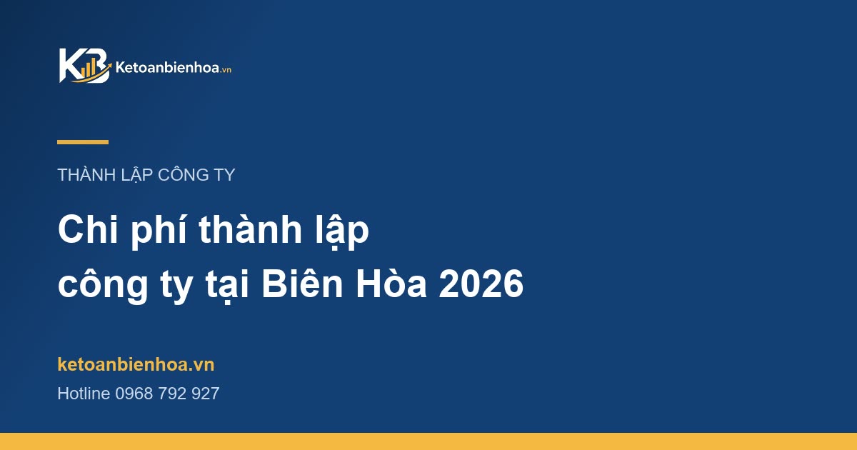 Chi phí thành lập công ty tại Biên Hòa gồm những khoản nào?