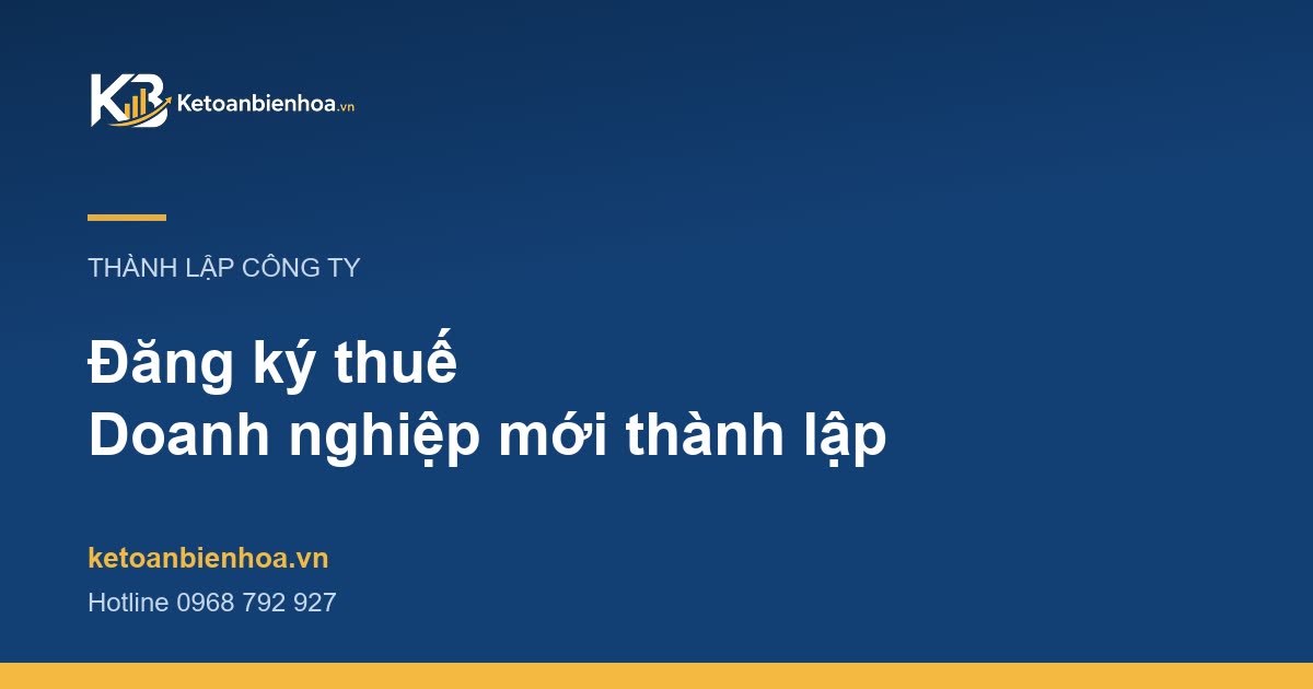 Doanh nghiệp mới thành lập cần đăng ký những gì về thuế?