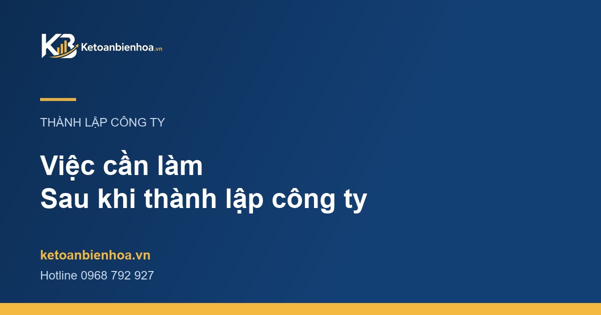 Những việc cần làm sau khi thành lập công ty